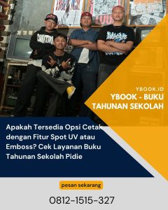 Apakah Tersedia Opsi Cetak dengan Fitur Spot UV atau Emboss? Cek Layanan Buku Tahunan Sekolah Pidie