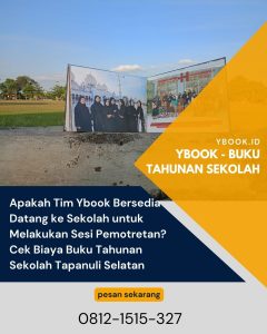 Apakah Tim Ybook Bersedia Datang ke Sekolah untuk Melakukan Sesi Pemotretan? Cek Biaya Buku Tahunan Sekolah Tapanuli Selatan