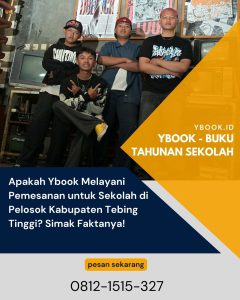 Apakah Ybook Melayani Pemesanan untuk Sekolah di Pelosok Kabupaten Tebing Tinggi? Simak Faktanya!