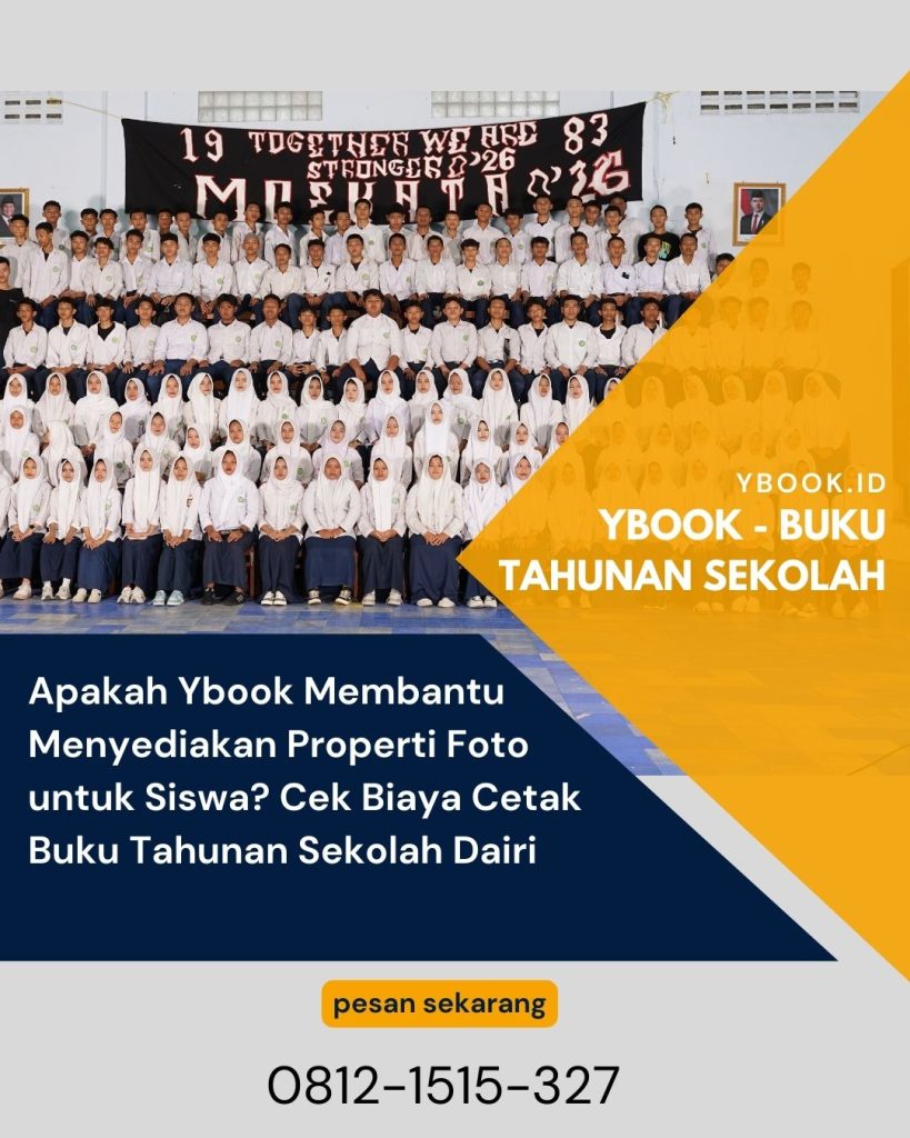 Apakah Ybook Membantu Menyediakan Properti Foto untuk Siswa? Cek Biaya Cetak Buku Tahunan Sekolah Dairi