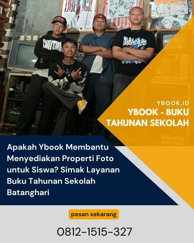 Apakah Ybook Membantu Menyediakan Properti Foto untuk Siswa? Simak Layanan Buku Tahunan Sekolah Batanghari