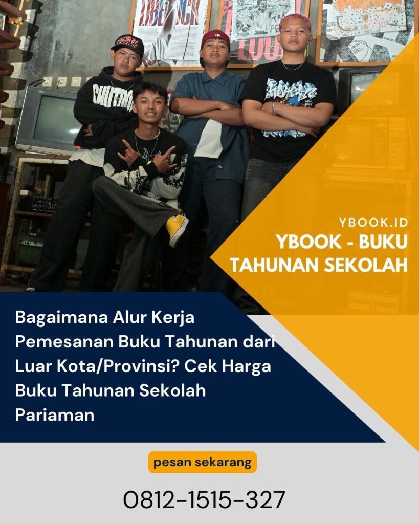 Bagaimana Alur Kerja Pemesanan Buku Tahunan dari Luar Kota/Provinsi? Cek Harga Buku Tahunan Sekolah Pariaman