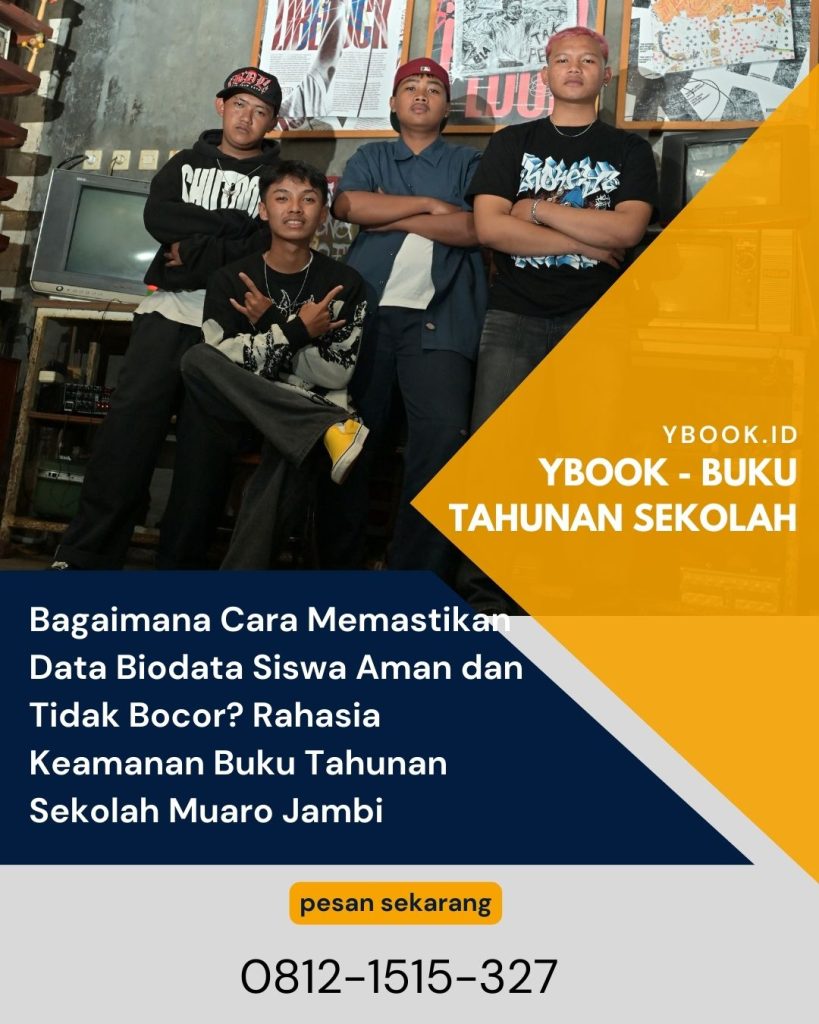 Bagaimana Cara Memastikan Data Biodata Siswa Aman dan Tidak Bocor? Rahasia Keamanan Buku Tahunan Sekolah Muaro Jambi