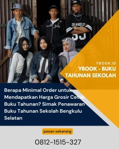 Berapa Minimal Order untuk Mendapatkan Harga Grosir Cetak Buku Tahunan? Simak Penawaran Buku Tahunan Sekolah Bengkulu Selatan