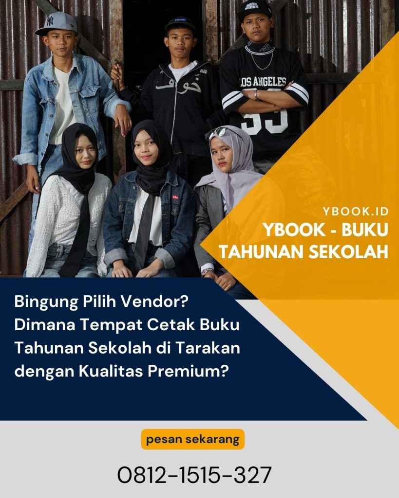 Bingung Pilih Vendor? Dimana Tempat Cetak Buku Tahunan Sekolah di Tarakan dengan Kualitas Premium?