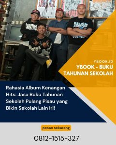 Rahasia Album Kenangan Hits: Jasa Buku Tahunan Sekolah Pulang Pisau yang Bikin Sekolah Lain Iri!