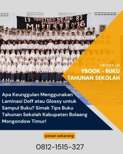 Apa Keunggulan Menggunakan Laminasi Doff atau Glossy untuk Sampul Buku? Simak Tips Buku Tahunan Sekolah Kabupaten Bolaang Mongondow Timur!