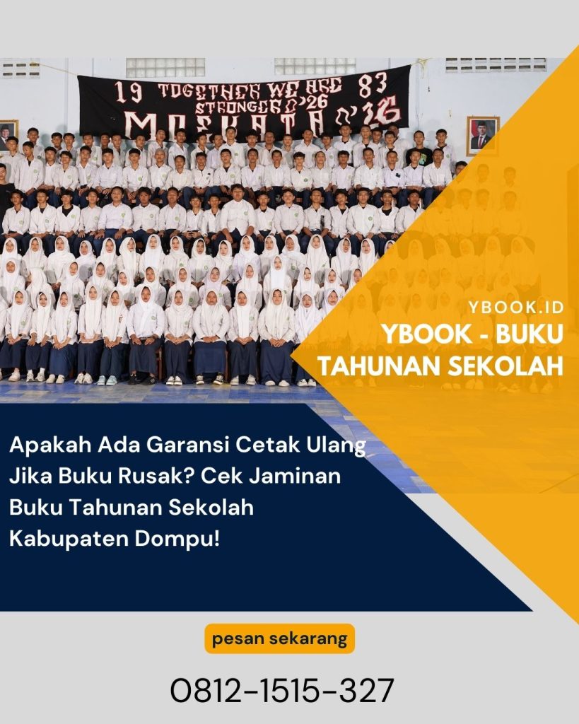 Apakah Ada Garansi Cetak Ulang Jika Buku Rusak? Cek Jaminan Buku Tahunan Sekolah Kabupaten Dompu!