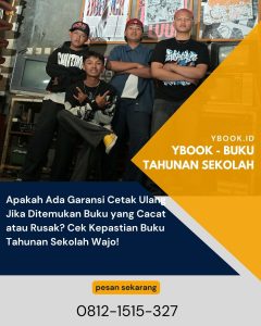 Apakah Ada Garansi Cetak Ulang Jika Ditemukan Buku yang Cacat atau Rusak? Cek Kepastian Buku Tahunan Sekolah Wajo!