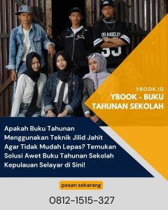 Apakah Buku Tahunan Menggunakan Teknik Jilid Jahit Agar Tidak Mudah Lepas? Temukan Solusi Awet Buku Tahunan Sekolah Kepulauan Selayar di Sini!