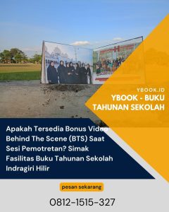 Apakah Tersedia Bonus Video Behind The Scene (BTS) Saat Sesi Pemotretan? Simak Fasilitas Buku Tahunan Sekolah Indragiri Hilir