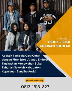 Apakah Tersedia Opsi Cetak dengan Fitur Spot UV atau Emboss? Tingkatkan Kemewahan Buku Tahunan Sekolah Kabupaten Kepulauan Sangihe Anda!