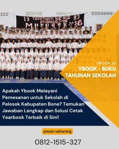 Apakah Ybook Melayani Pemesanan untuk Sekolah di Pelosok Kabupaten Bone? Temukan Jawaban Lengkap dan Solusi Cetak Yearbook Terbaik di Sini!