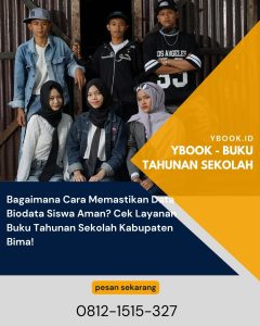 Bagaimana Cara Memastikan Data Biodata Siswa Aman? Cek Layanan Buku Tahunan Sekolah Kabupaten Bima!