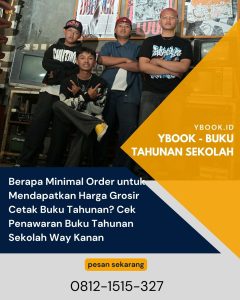 Berapa Minimal Order untuk Mendapatkan Harga Grosir Cetak Buku Tahunan? Cek Penawaran Buku Tahunan Sekolah Way Kanan