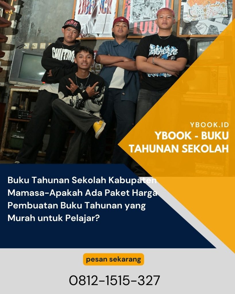 Buku Tahunan Sekolah Kabupaten Mamasa-Apakah Ada Paket Harga Pembuatan Buku Tahunan yang Murah untuk Pelajar?