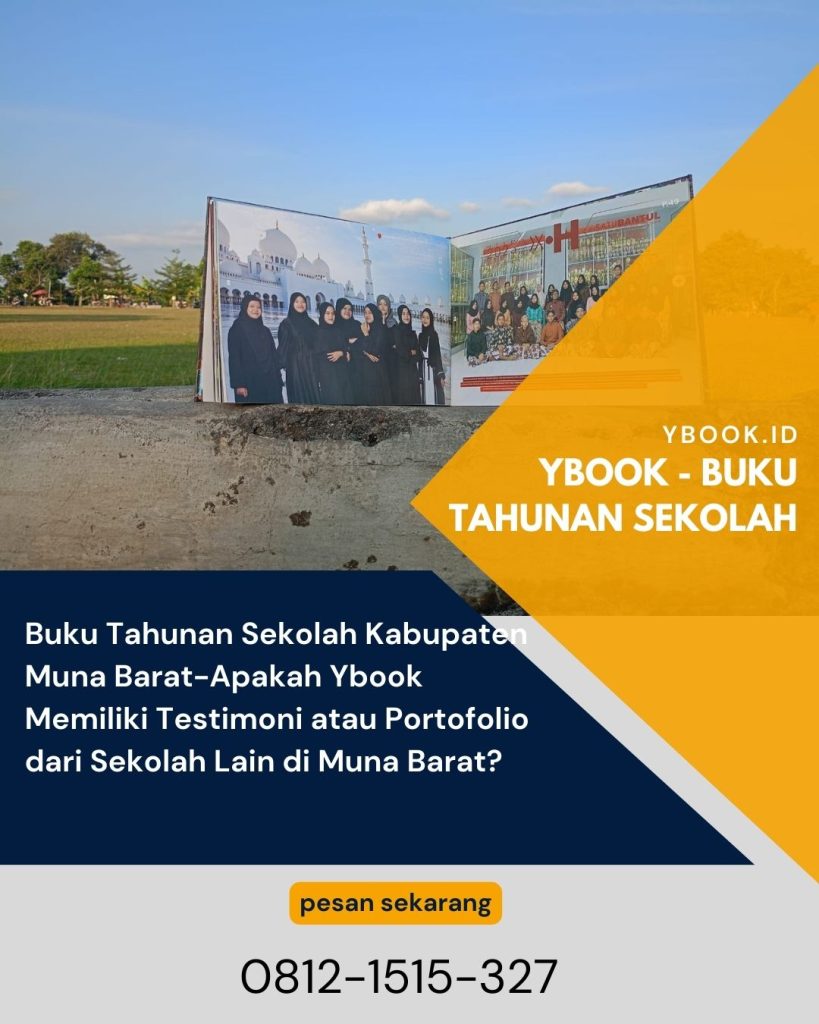 Buku Tahunan Sekolah Kabupaten Muna Barat-Apakah Ybook Memiliki Testimoni atau Portofolio dari Sekolah Lain di Muna Barat?