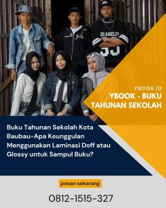 Buku Tahunan Sekolah Kota Baubau-Apa Keunggulan Menggunakan Laminasi Doff atau Glossy untuk Sampul Buku?