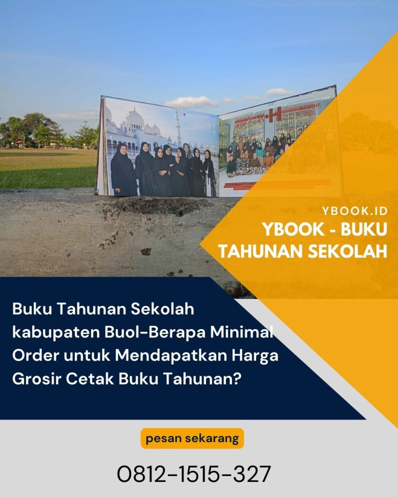 Buku Tahunan Sekolah kabupaten Buol-Berapa Minimal Order untuk Mendapatkan Harga Grosir Cetak Buku Tahunan?