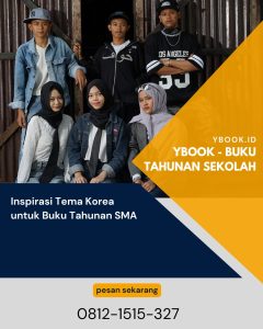 Inspirasi Tema Korea untuk Buku Tahunan SMA