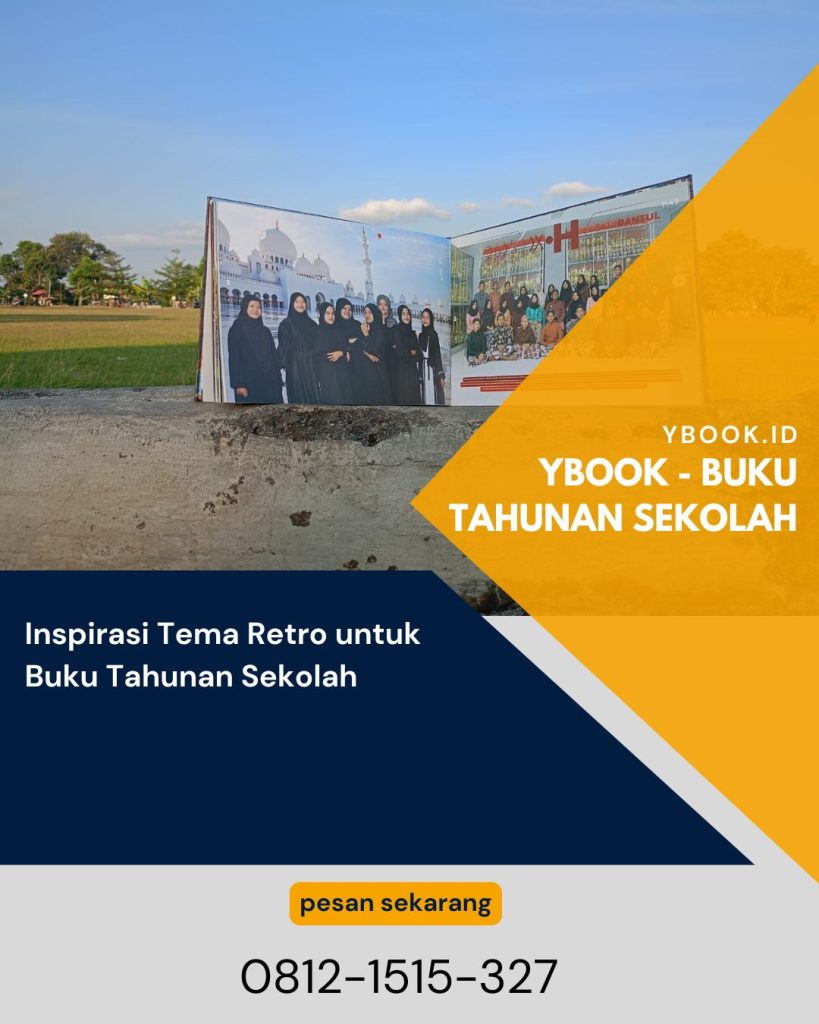 Inspirasi Tema Retro untuk Buku Tahunan Sekolah